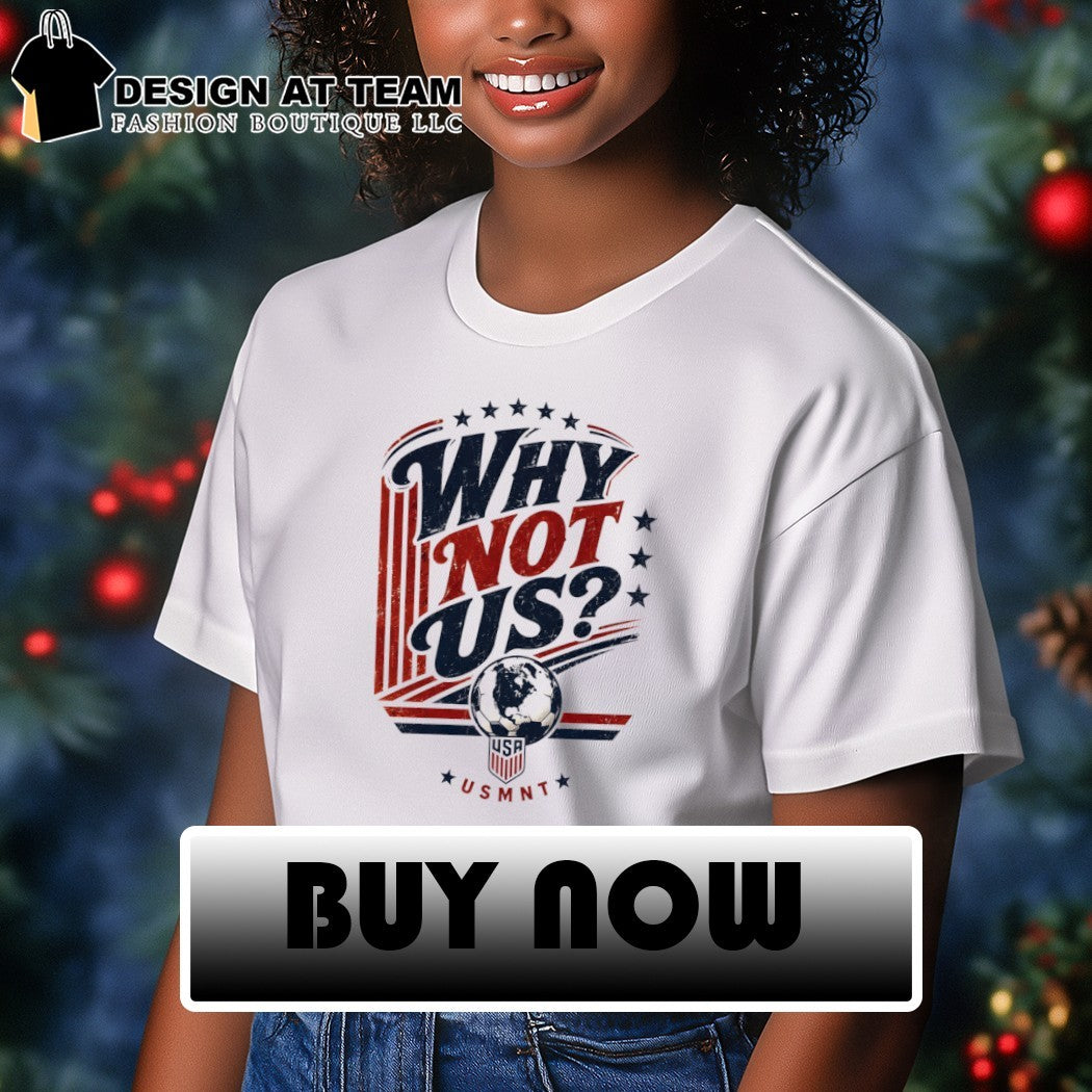 Why Not Us USA Soccer USMNT World Cup 2026 shirt