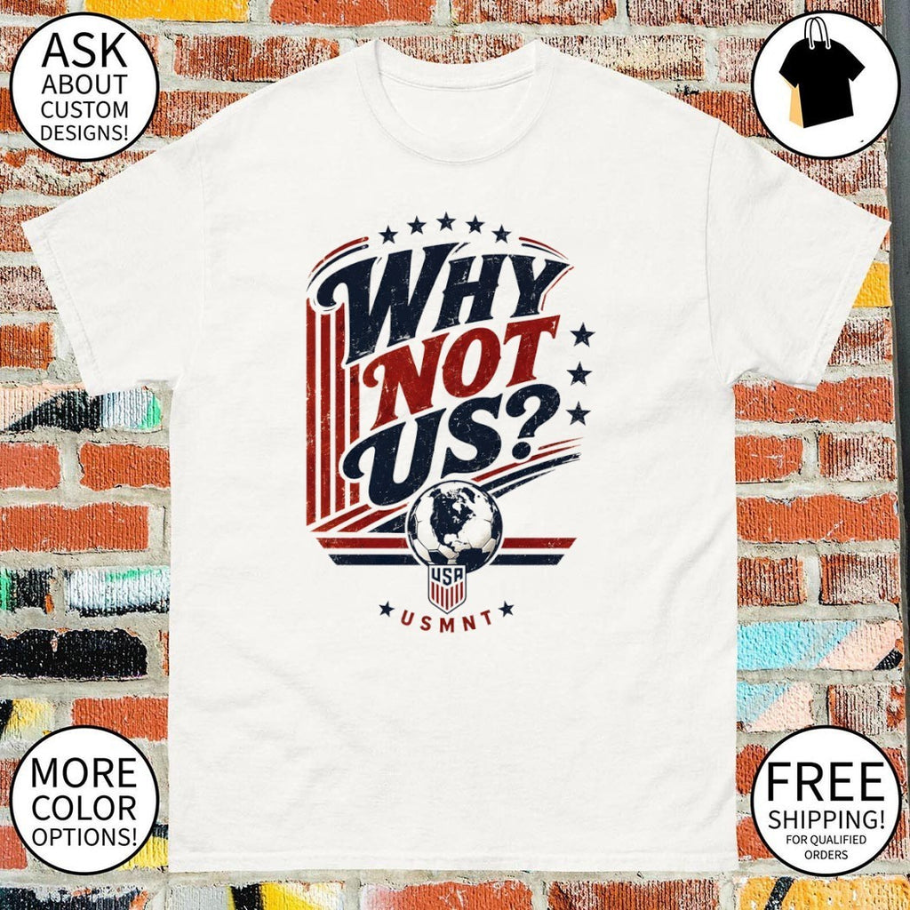 Why Not Us USA Soccer USMNT World Cup 2026 shirt