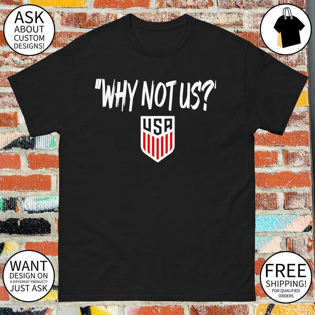 Why Not Us USA Soccer World Cup 2026 shirt
