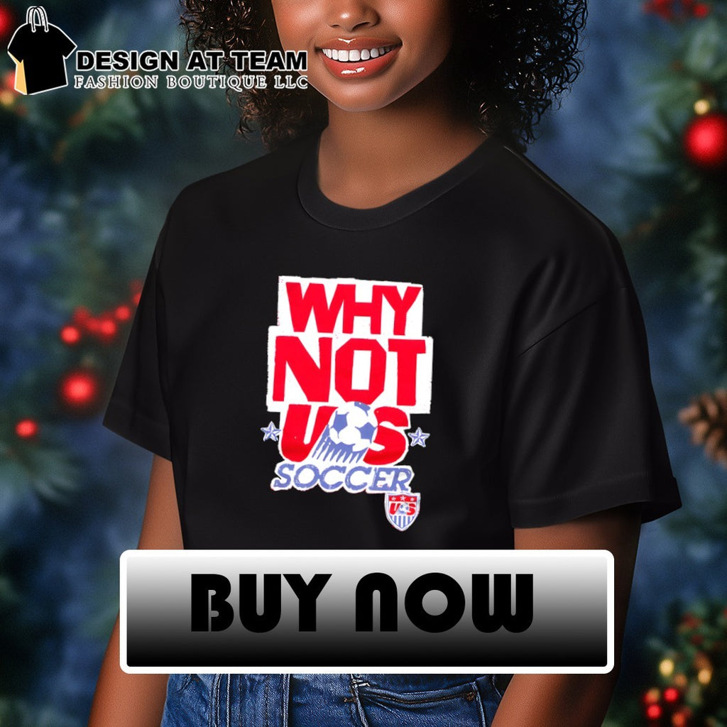Why Not Us USA Soccer World Cup Fifa 2026 shirt