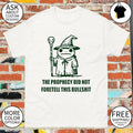 Wizard frog the prophecy did not foretell this bullshit shirt