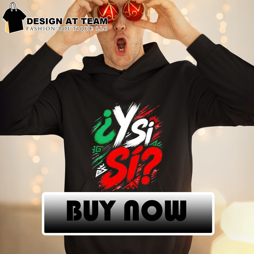 Y Si Si Mexican Soccer World Cup 2026 Fifa Mexico shirt