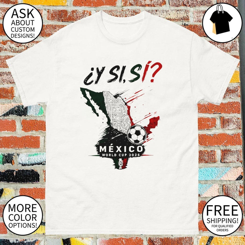 Y Si Si Mexico Soccer World Cup 2026 Mexico Map shirt