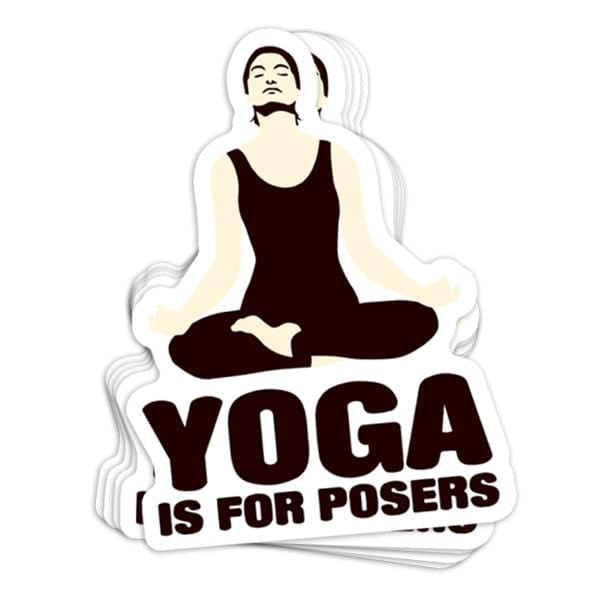Yoga Is For Posers Vinyl Sticker