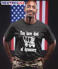You Have Died Of Dysentery Shirt