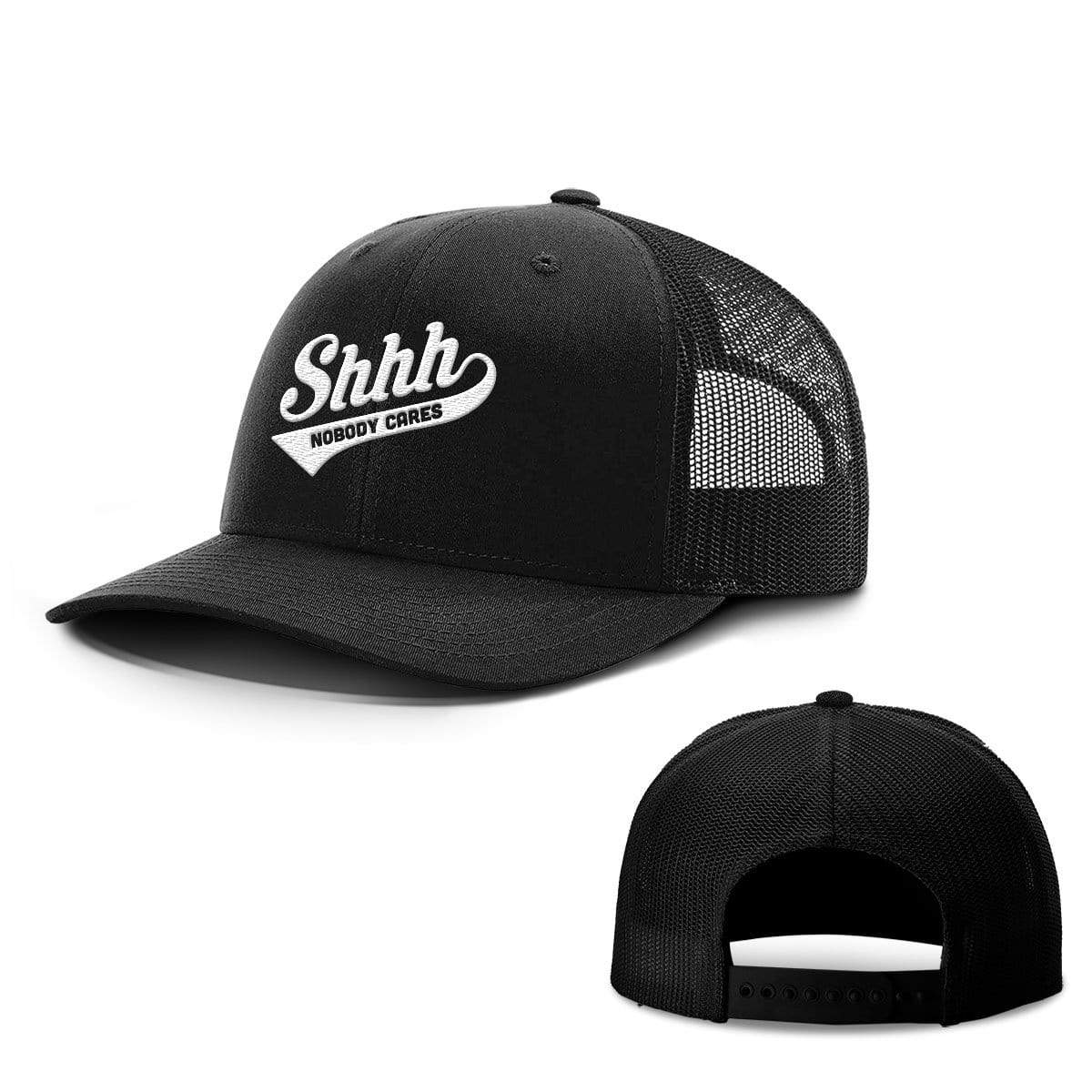 Shh Nobody Cares Hats