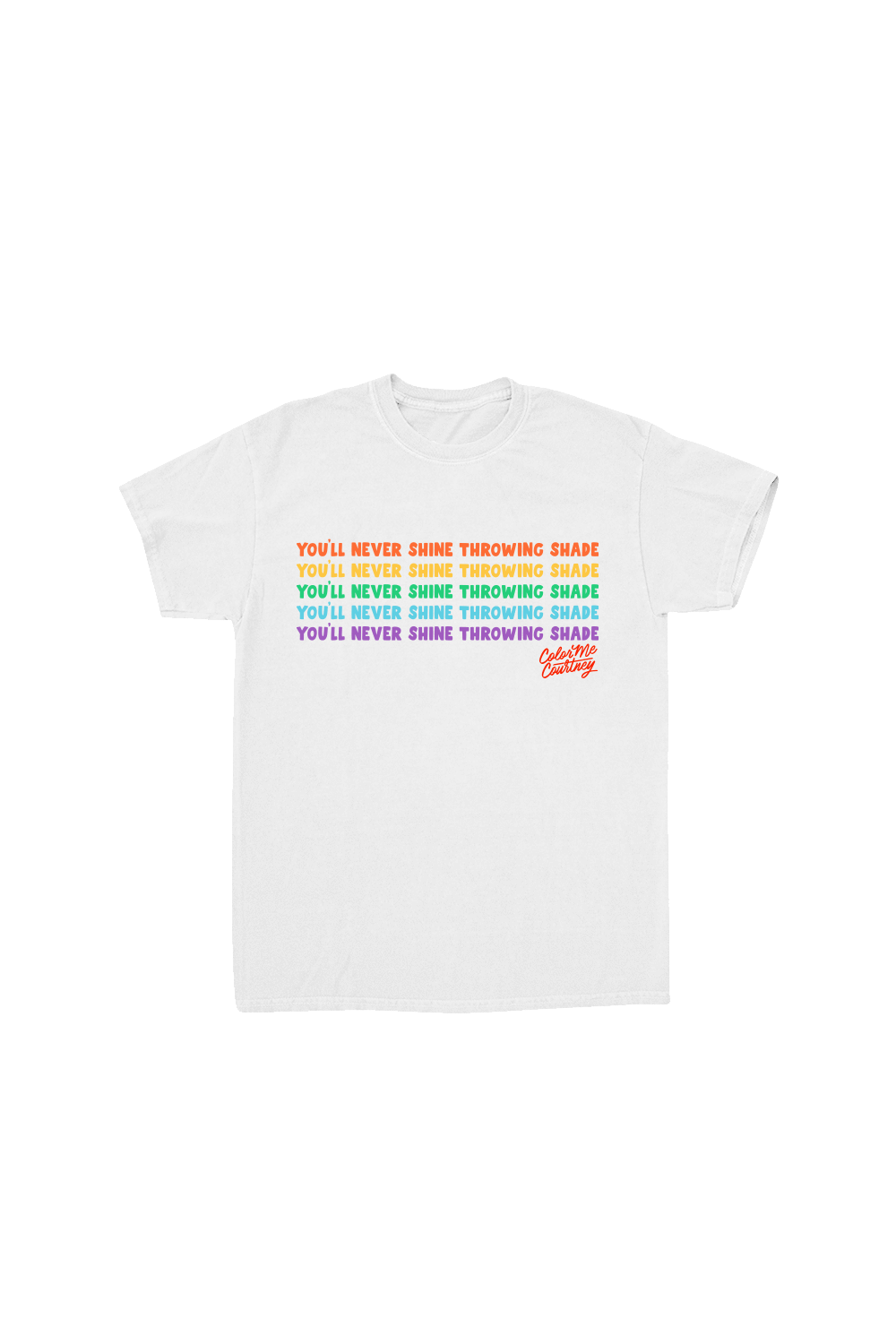 ColorMeCourtney: You'll Never Shine Throwing Shade White Shirt