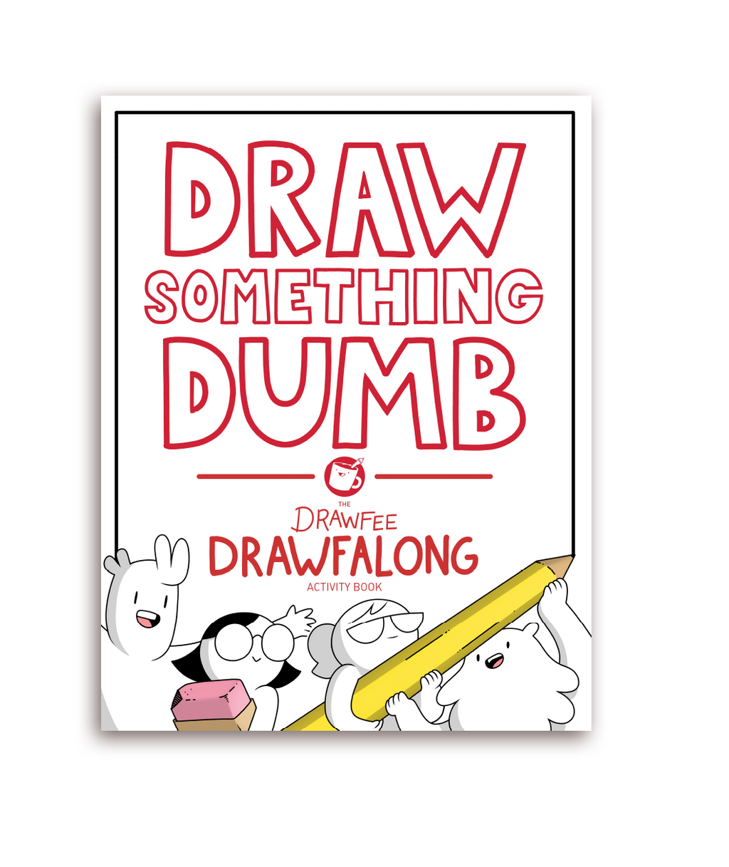 Draw Something Dumb: The Drawfee Drawfalong Activity Book - Digital Version