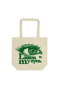 Calle y Poche: Listen To My Eyes Green Label Tote Bag