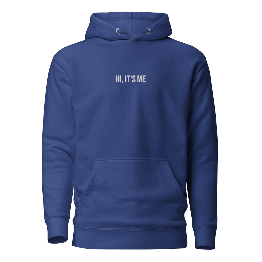 Hi, It's Me Hoodie