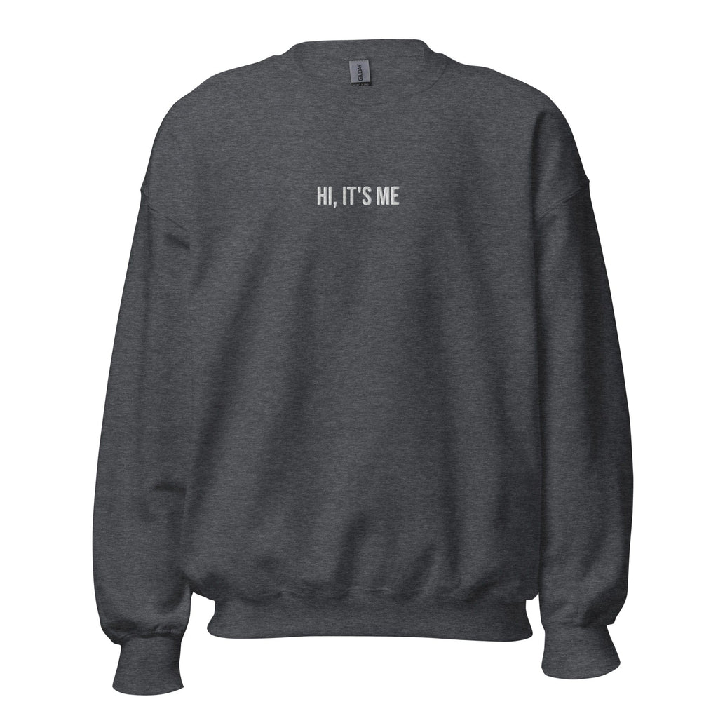 Hi, It's Me Unisex Sweater