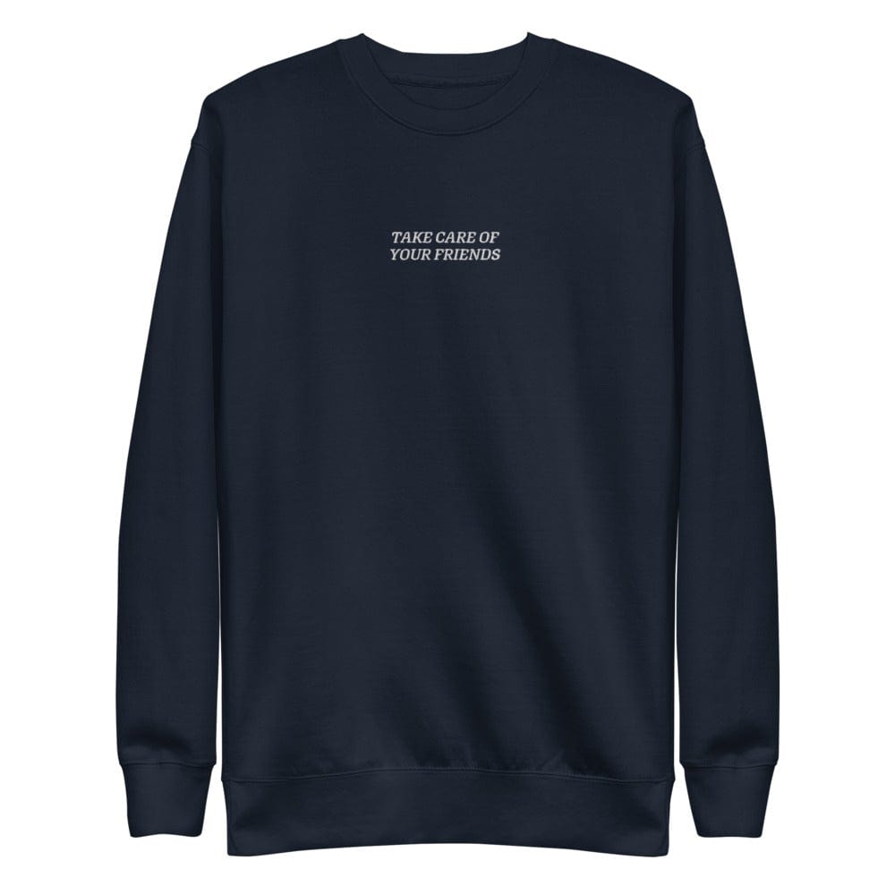 Take Care of Your Friends Fleece Sweater