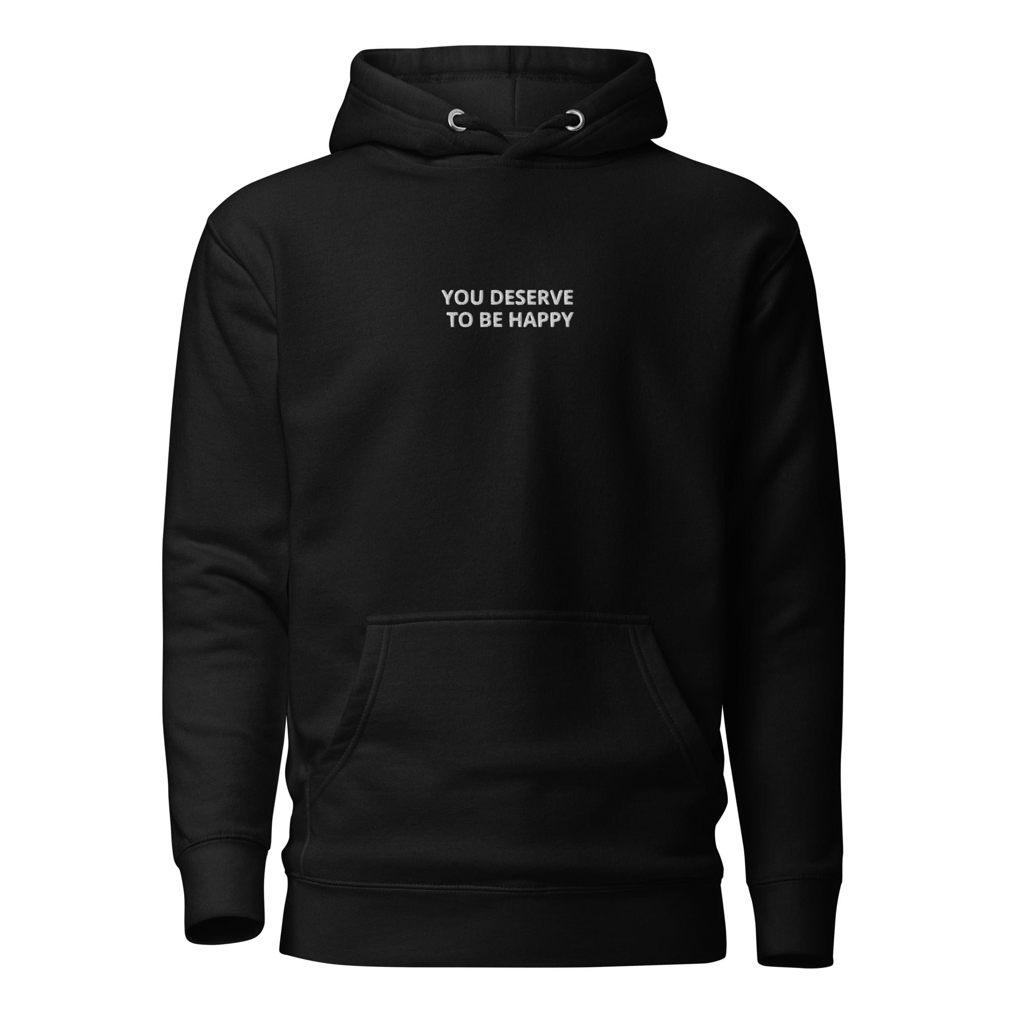 You Deserve to be Happy Embroidered Hoodie