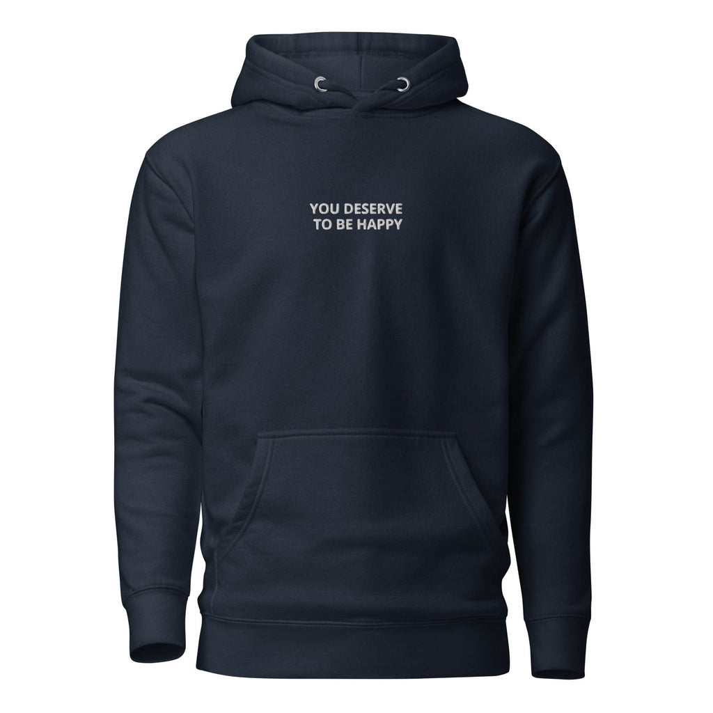 You Deserve to be Happy Embroidered Hoodie