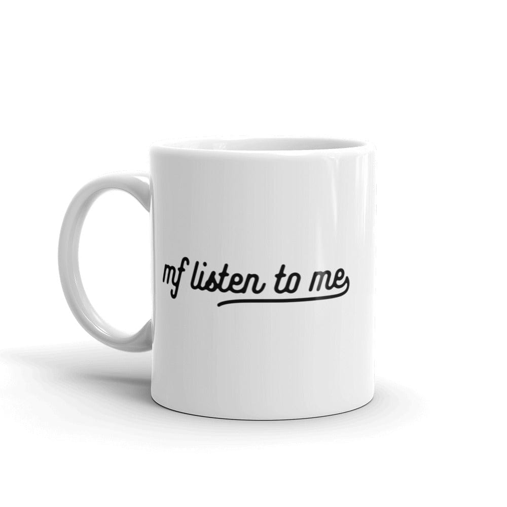 Giannina: 'mf listen to me' White Mug