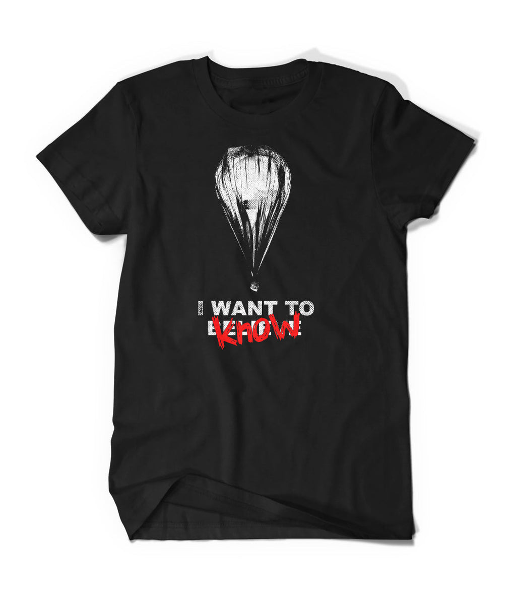 I Want to Know Shirt