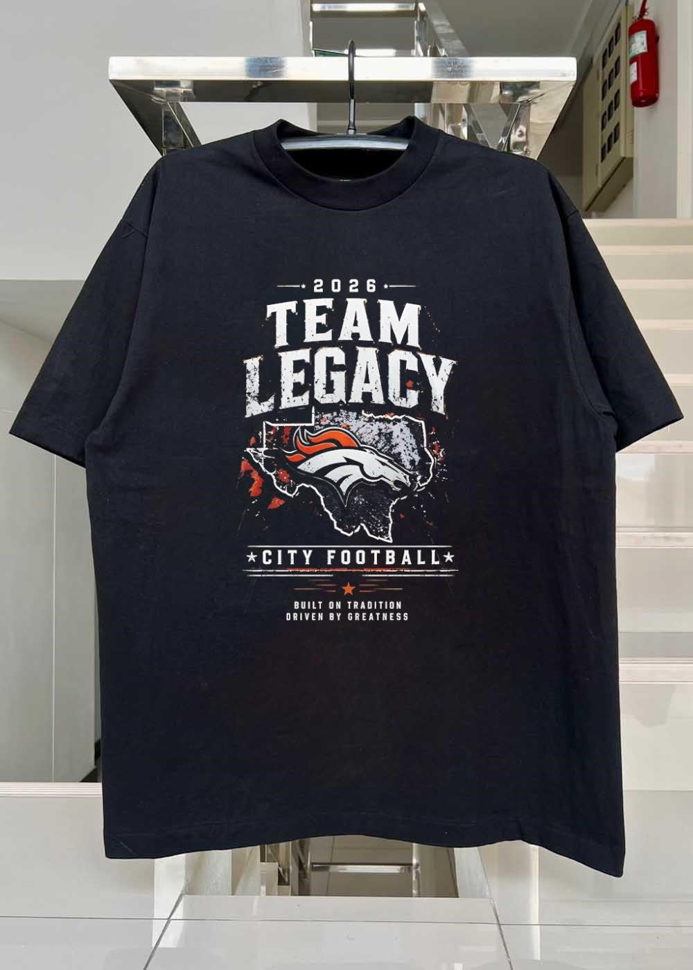 Built on Tradition Driven by Greatness 2026 Team Legacy City Football Shirt