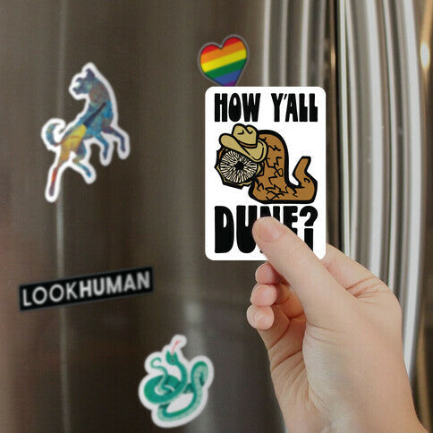 How Y'all Dune Magnet