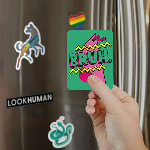 Bruh 90s Parody Magnet