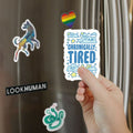 Chronically Tired Magnet