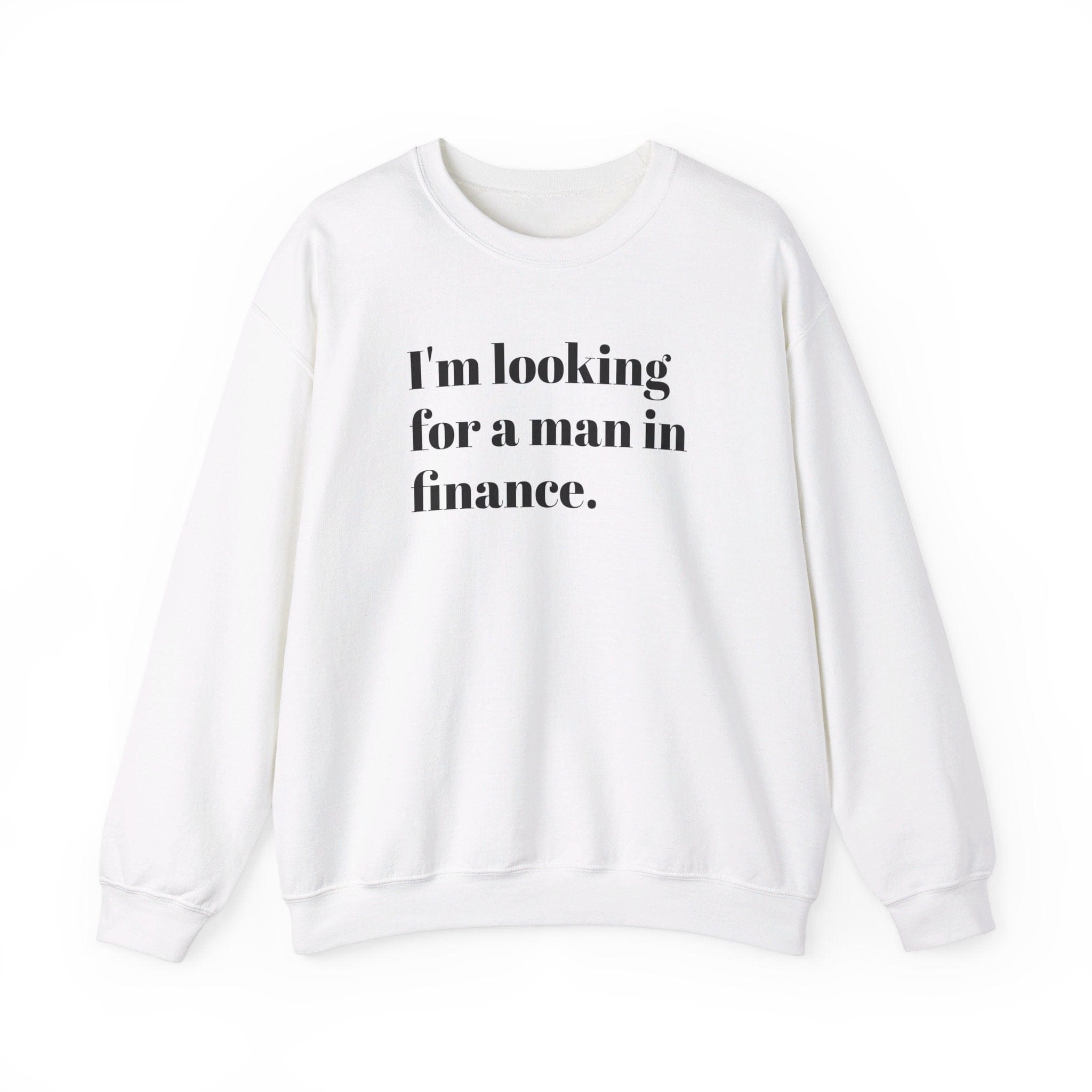 I'm looking for a man in finance Crewneck Sweater