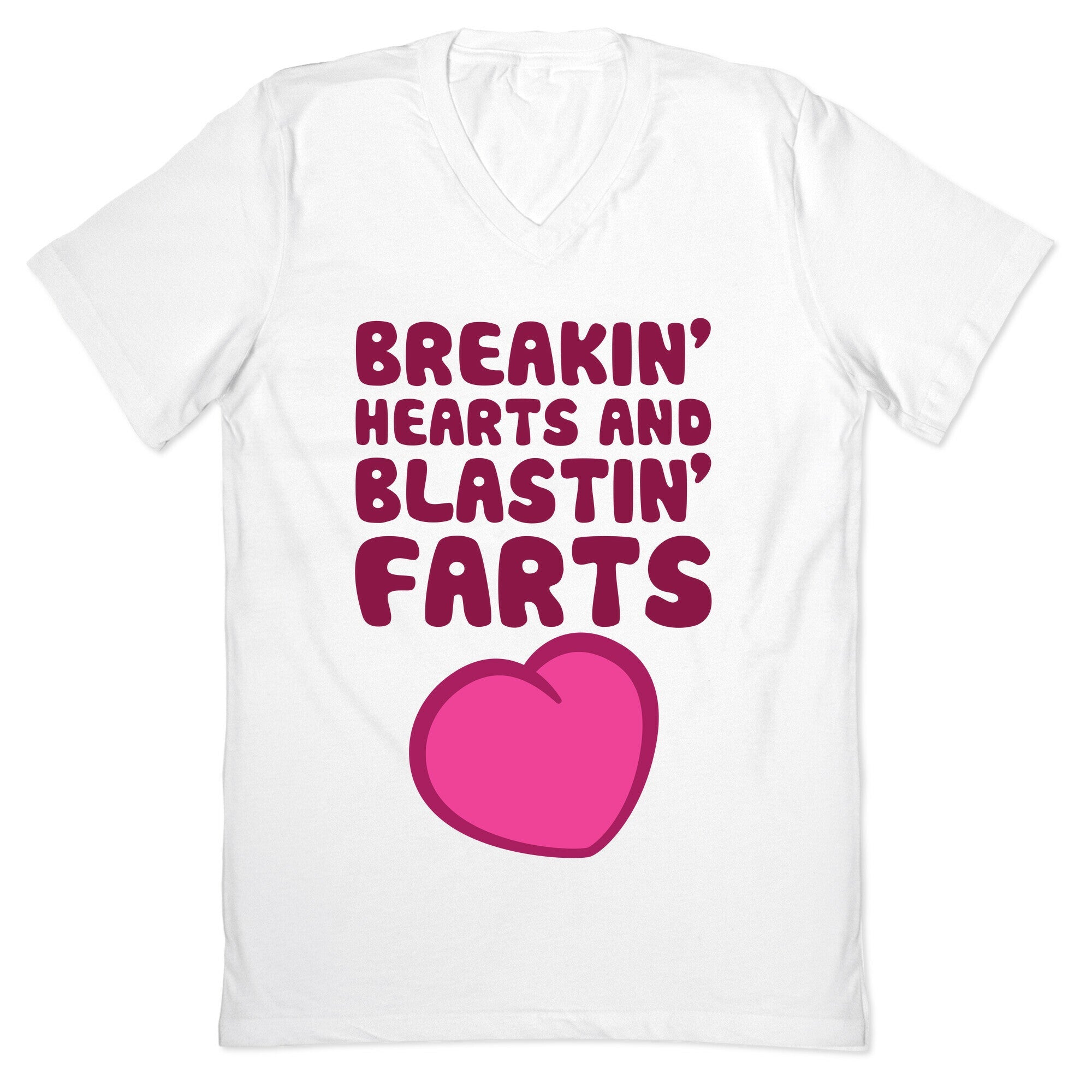 Breakin' Hearts And Blastin' Farts V-Neck