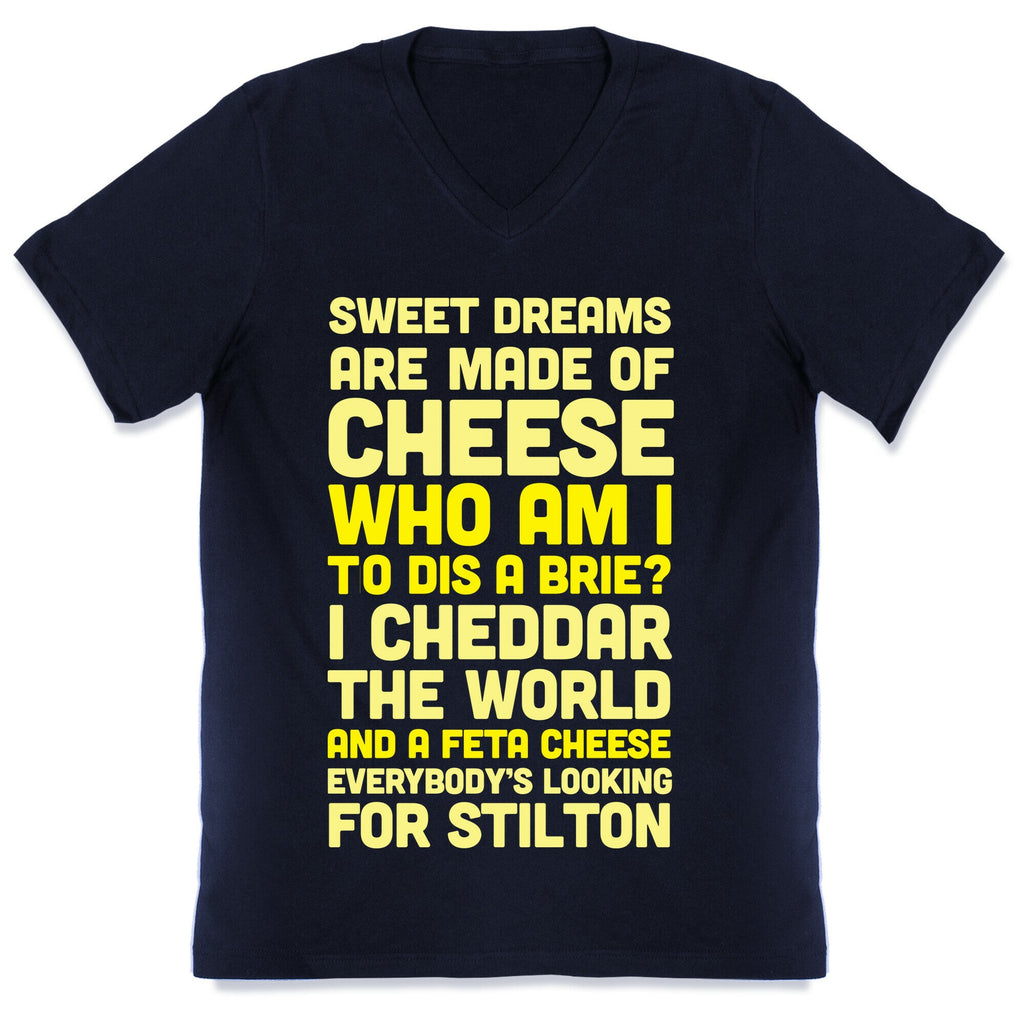 Sweet Dreams Are Made of Cheese V-Neck