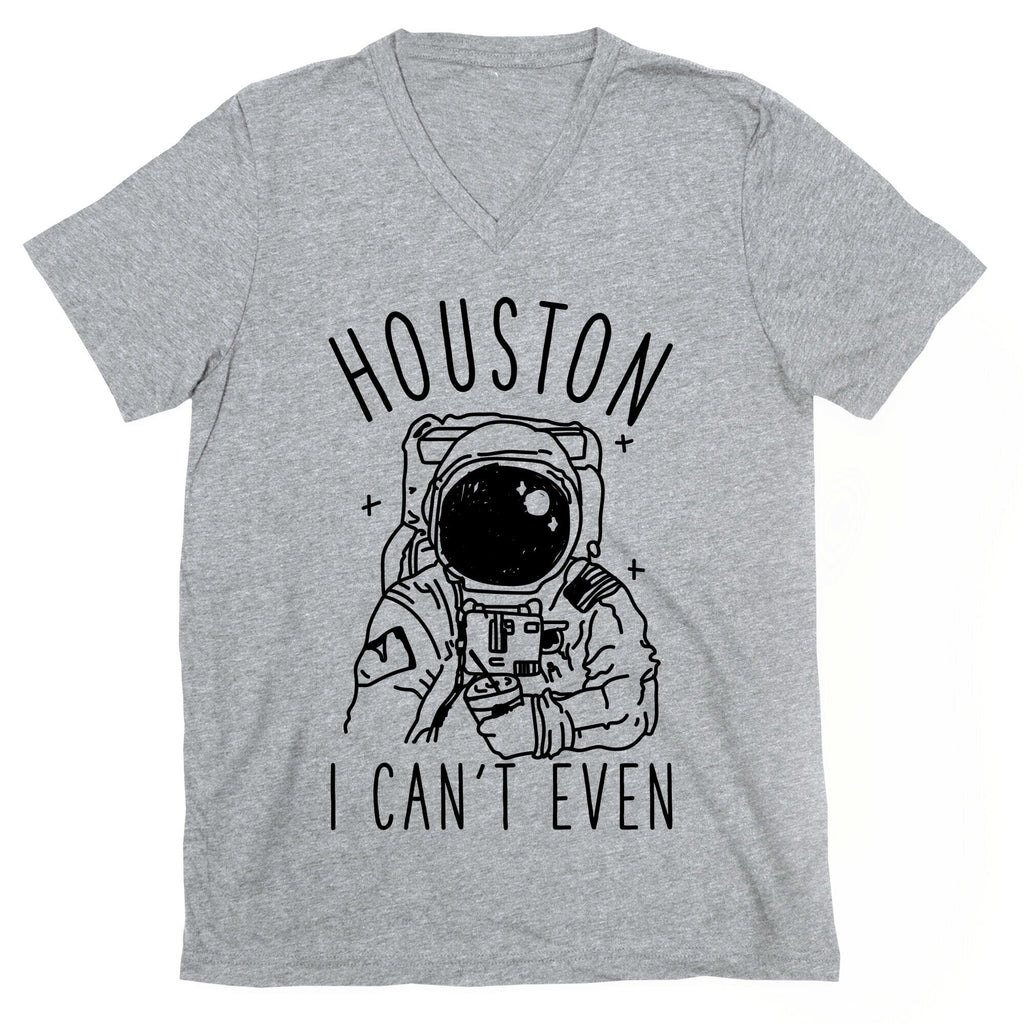 Houston I Can't Even V-Neck