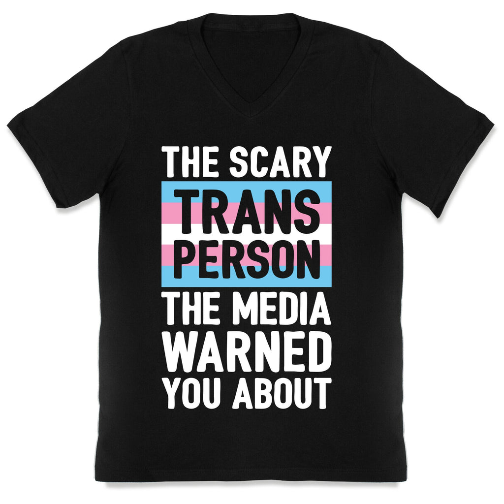 The Scary Trans Person The Media Warned You About V-Neck