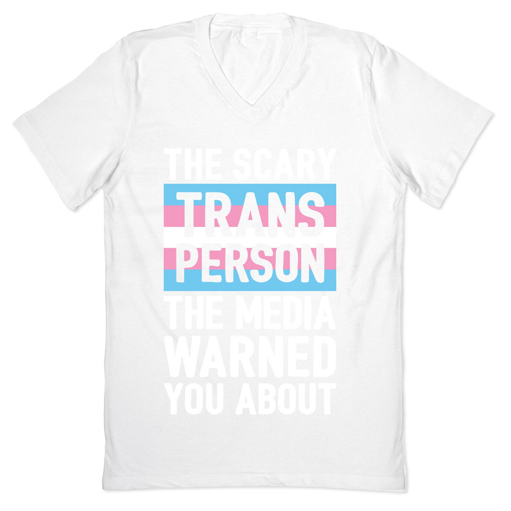 The Scary Trans Person The Media Warned You About V-Neck