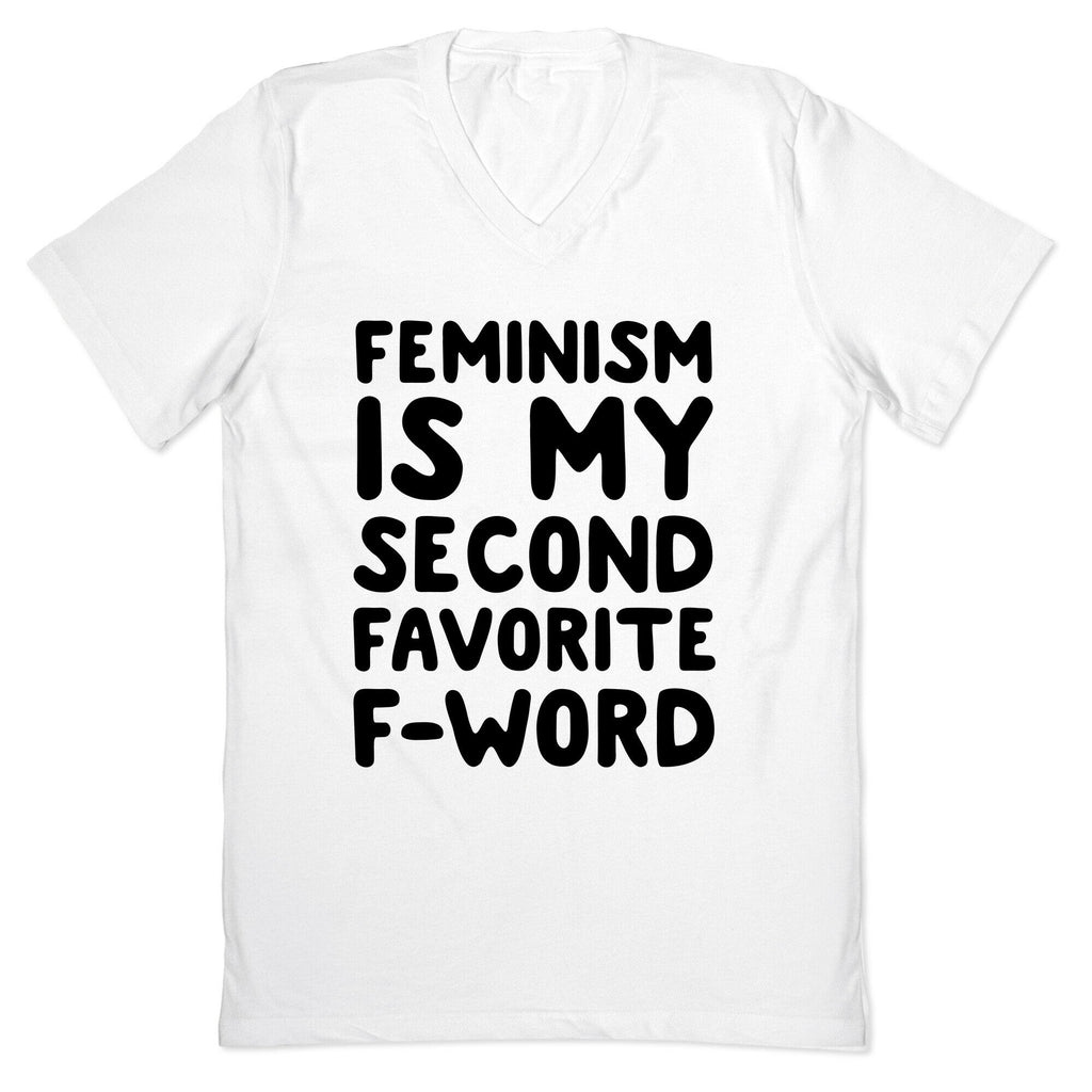 Feminism Is My Second Favorite F-Word V-Neck