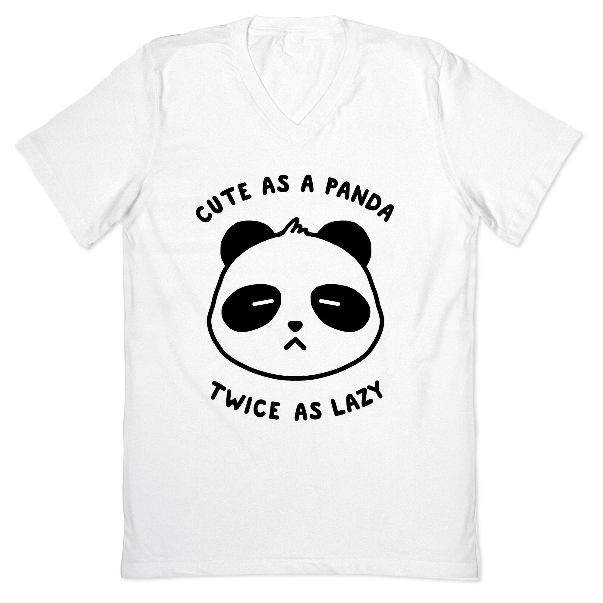 Cute As A Panda Twice As Lazy V-Neck