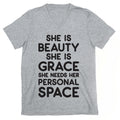 She Is Beauty She Is Grace She Needs Her Personal Space V-Neck