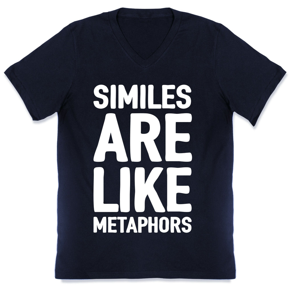 Similes Are Like Metaphors V-Neck