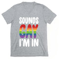 Sounds Gay, I'm In  V-Neck