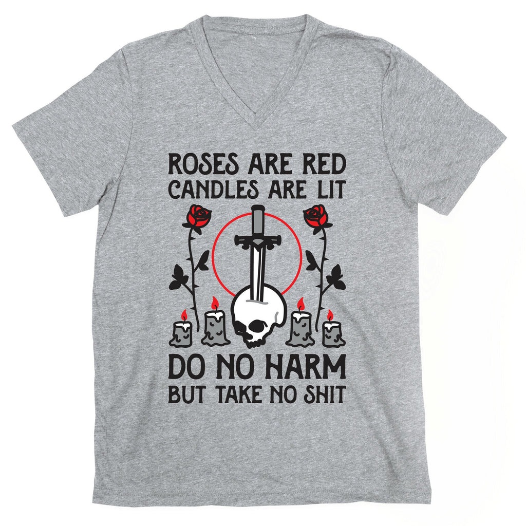 Rose Are Red, Candles Are Lit, Do No Harm, But Take No Shit V-Neck