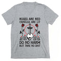 Rose Are Red, Candles Are Lit, Do No Harm, But Take No Shit V-Neck