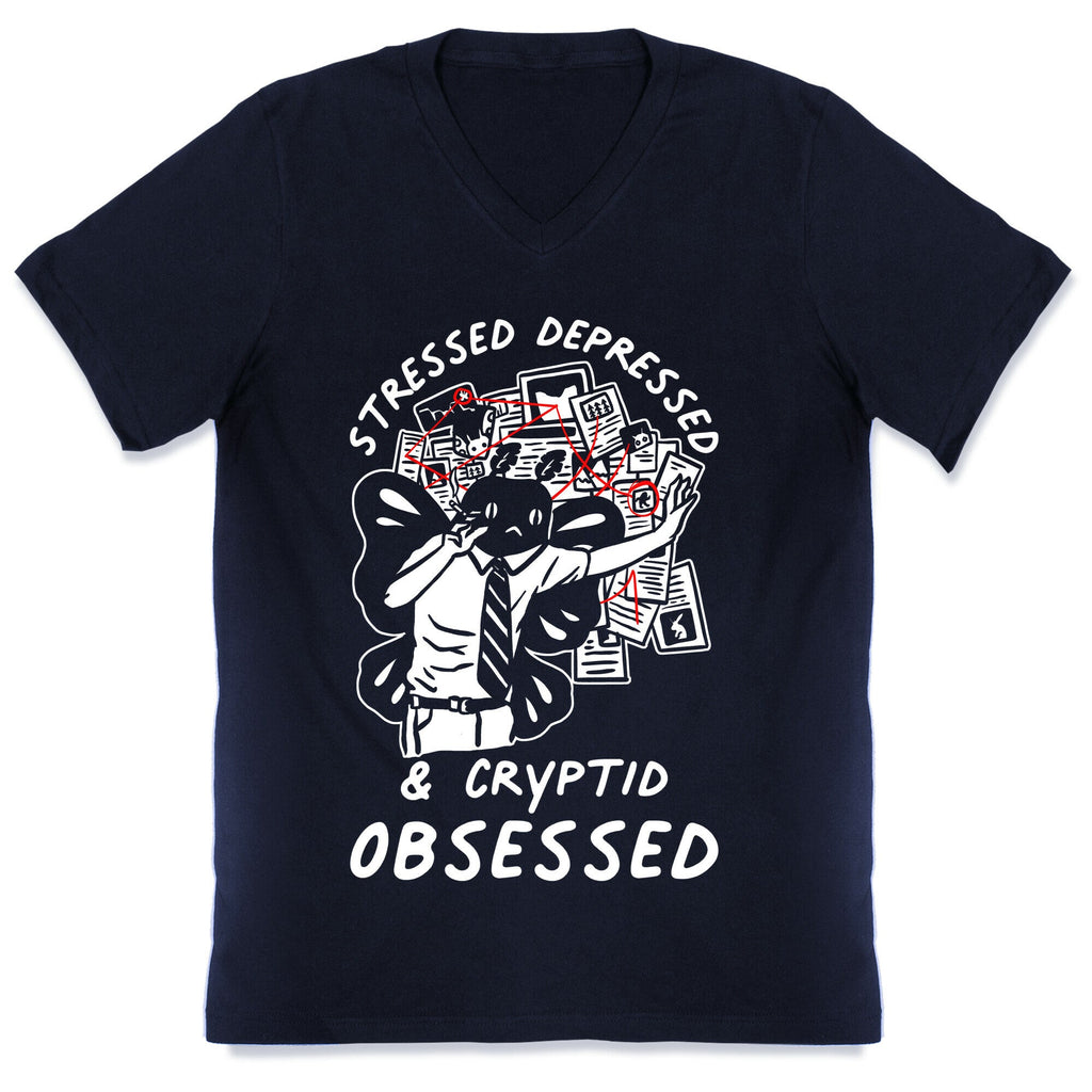 Stressed Depressed and Cryptid Obsessed  V-Neck