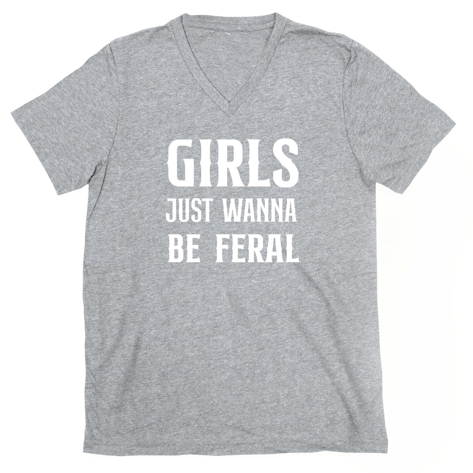 Girls Just Wanna Be Feral V-Neck