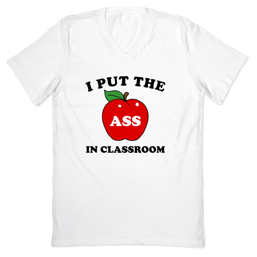 I Put the 'Ass' in Classroom V-Neck