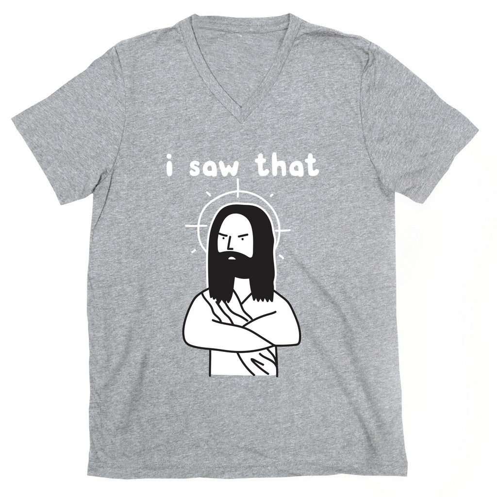 I Saw That Jesus V-Neck