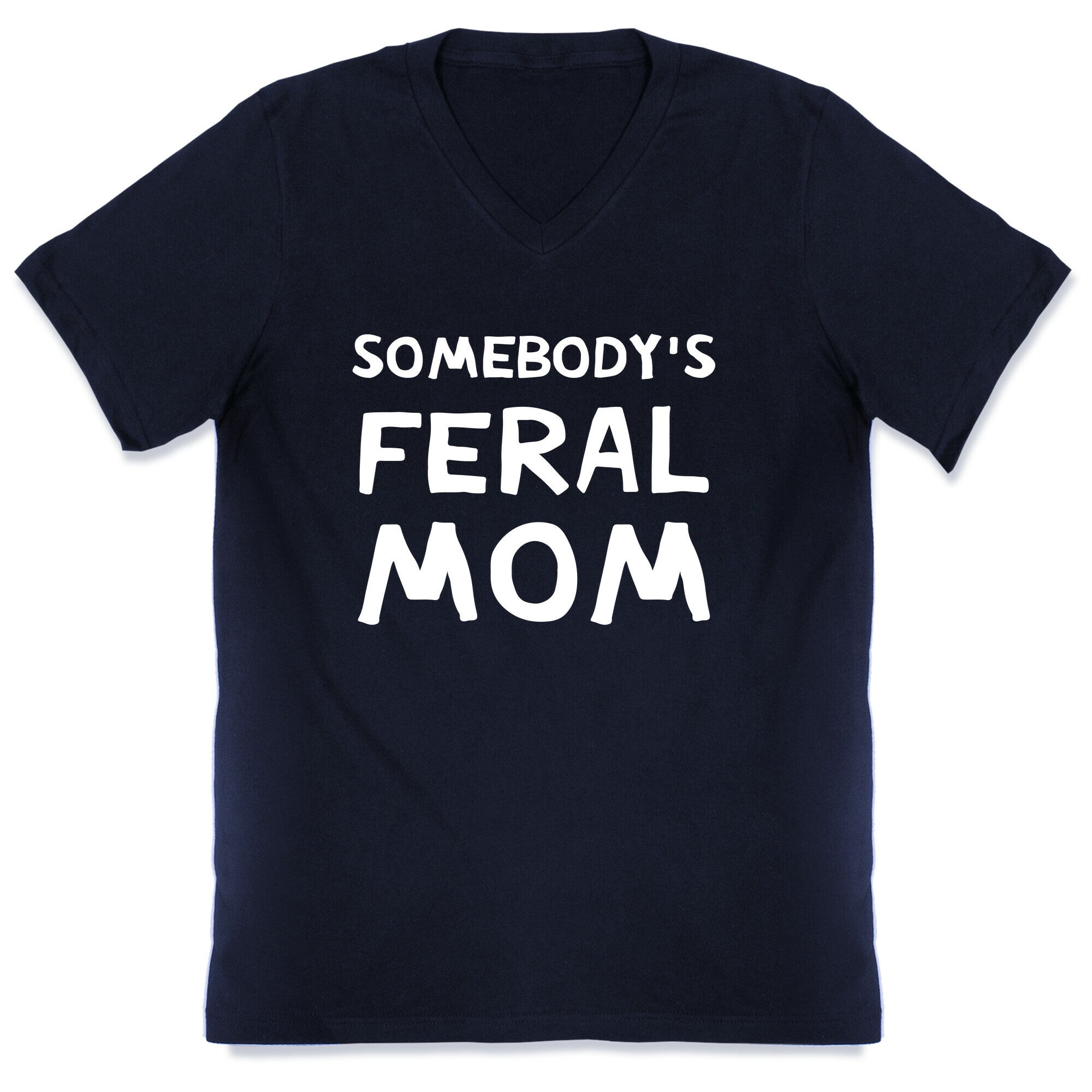 Somebody's Feral Mom V-Neck