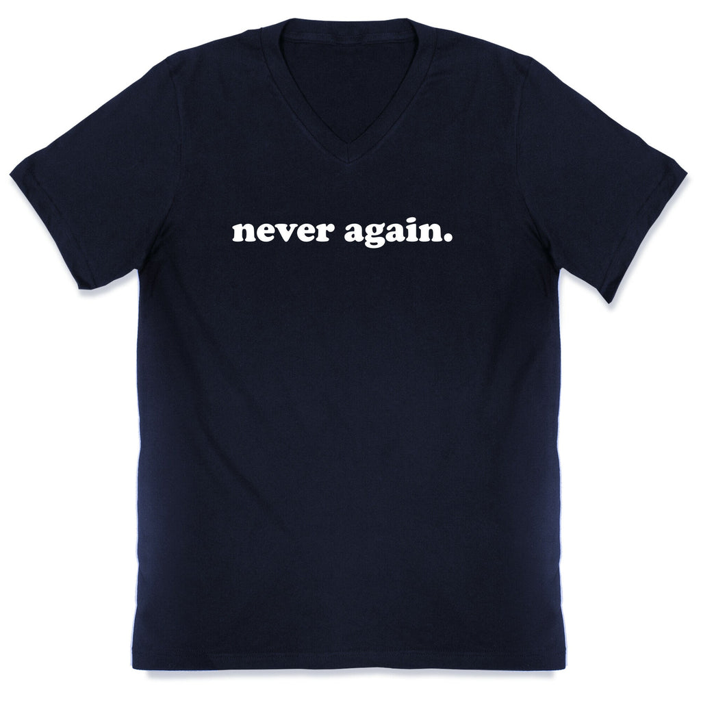 Never Again.  V-Neck