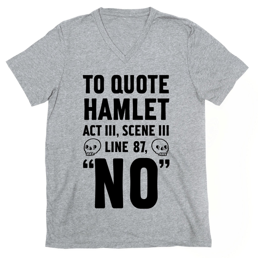To Quote Hamlet Act III, Scene iii Line 87, No V-Neck