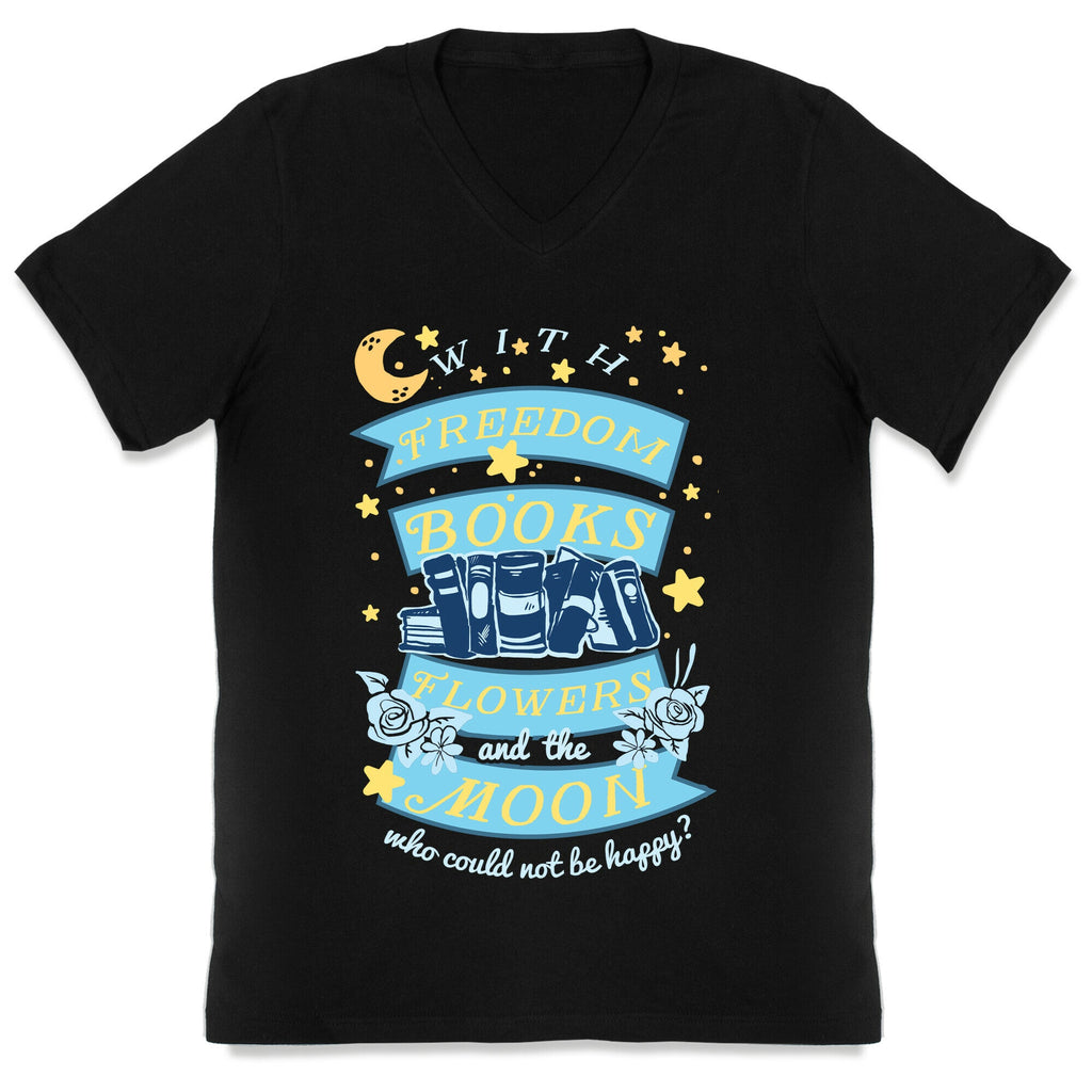With Freedom Books Flowers And The Moon Who Could Not Be Happy V-Neck