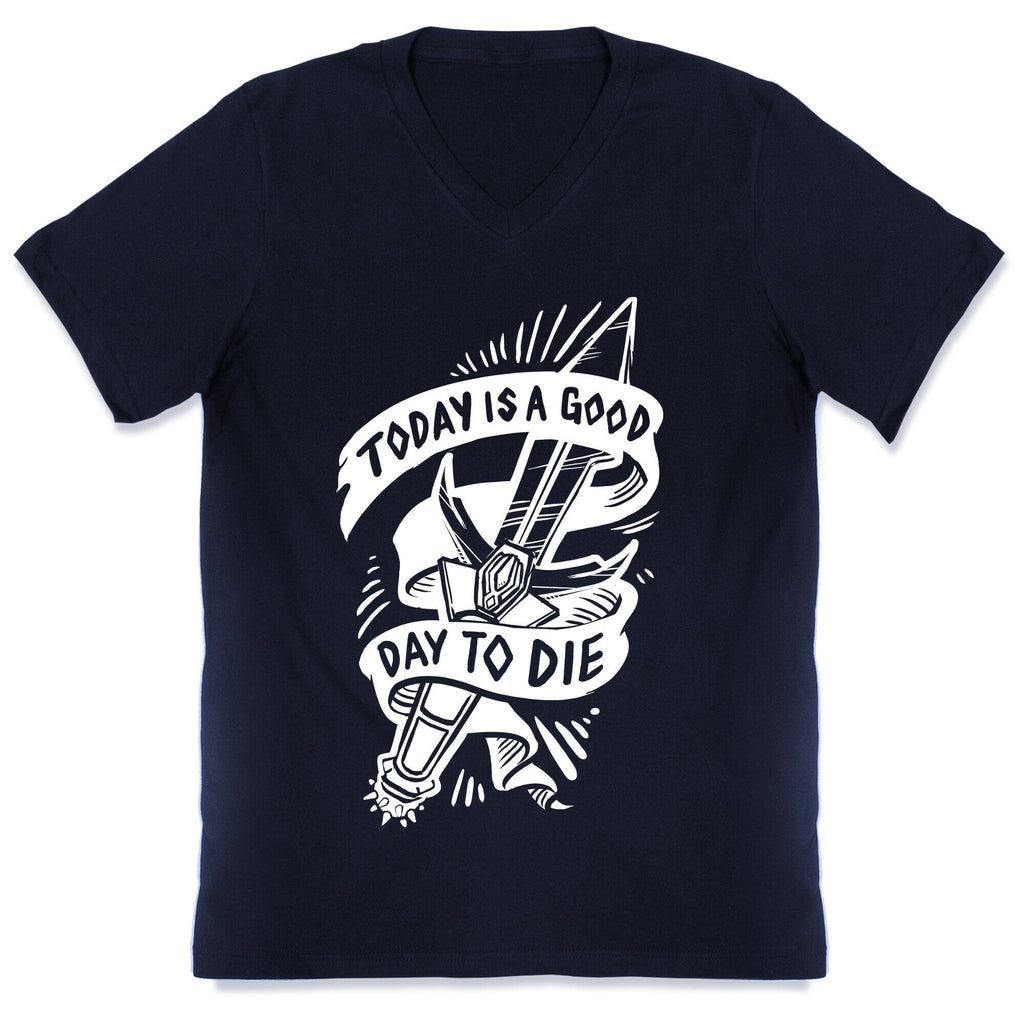 Today is a Good Day To Die V-Neck