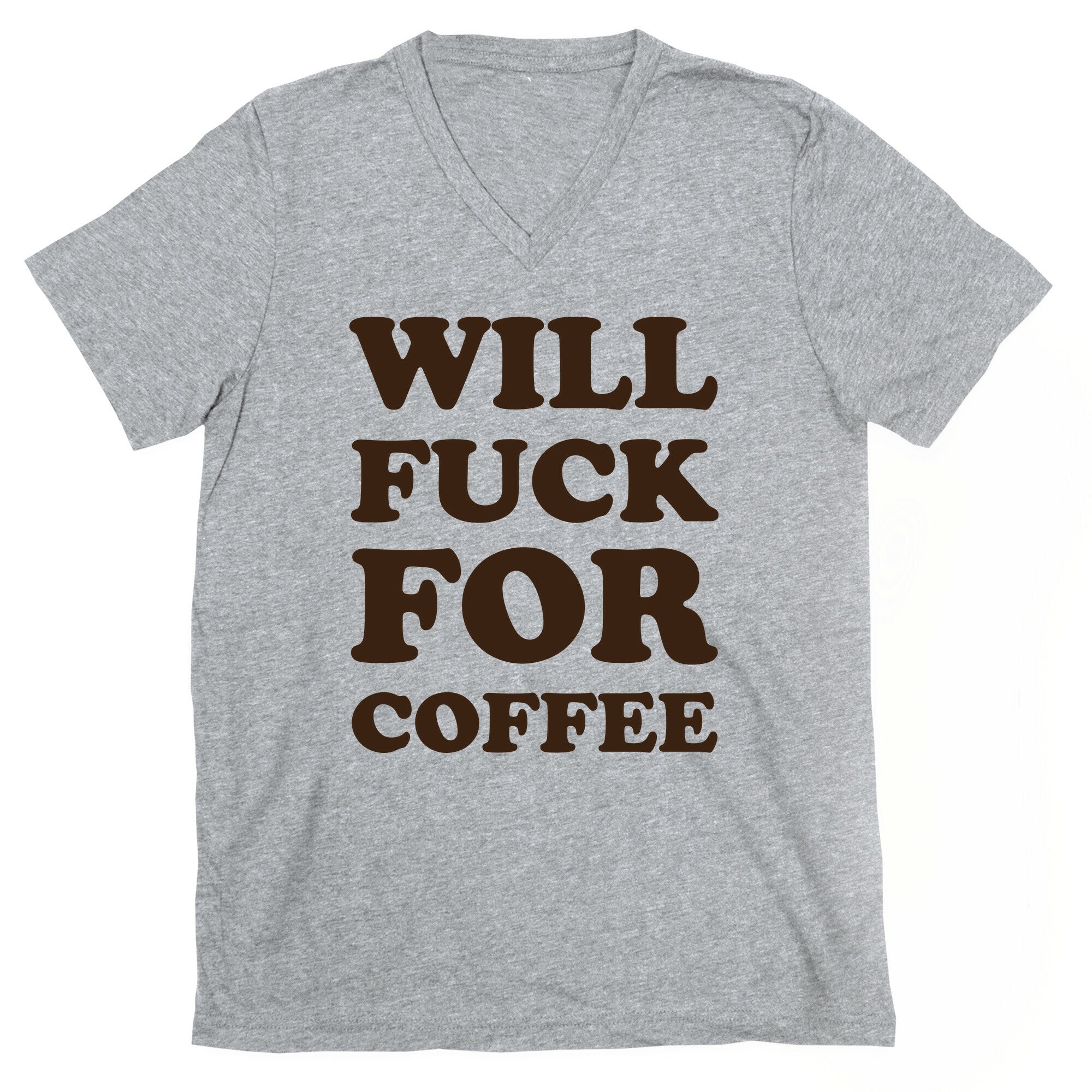 Will Fuck For Coffee V-Neck