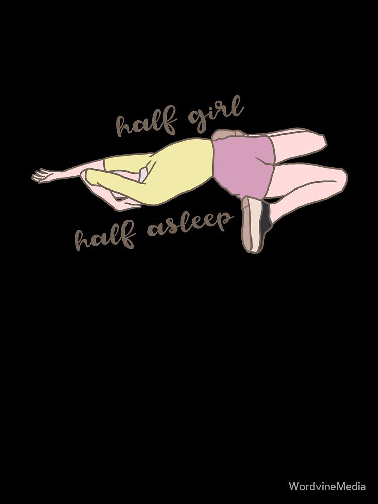 Half Girl Half Human Half Asleep by WordvineMedia