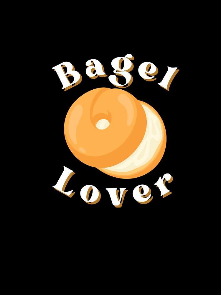 Bagel Lover by Cool-Chevere Designs