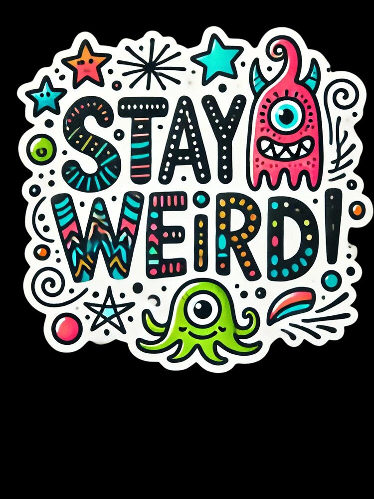 Stay Weird by Design Delinquent